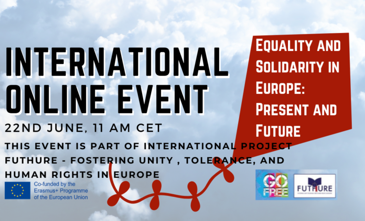 Call for participants for International online event FUTHURE - Equality and Solidarity in Europe : Present and Future | 22. June at 11 am CET