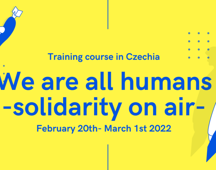 We are all humans -"solidarity on air" -TRAINING COURSE IN CZECHIA and EVALUATION MEETING